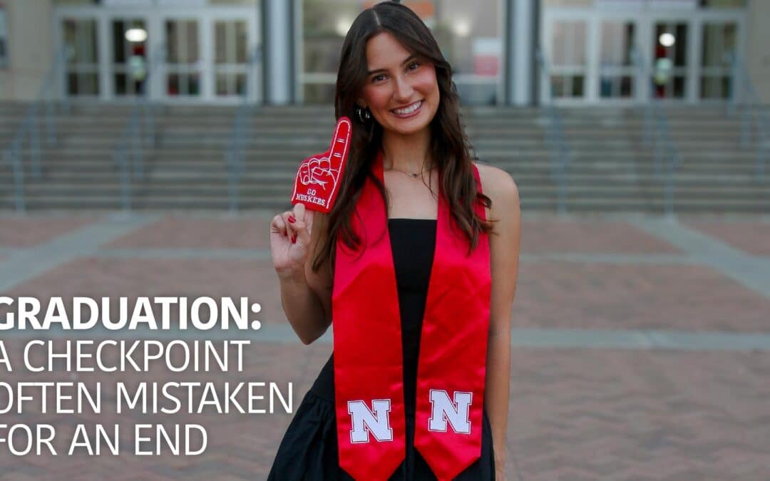 Graduation: A Checkpoint Often Mistaken for an End